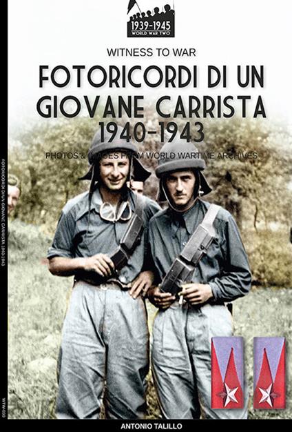 Fotoricordi di un giovane carrista 1940-1943. Ediz. illustrata - Antonio Talillo - copertina