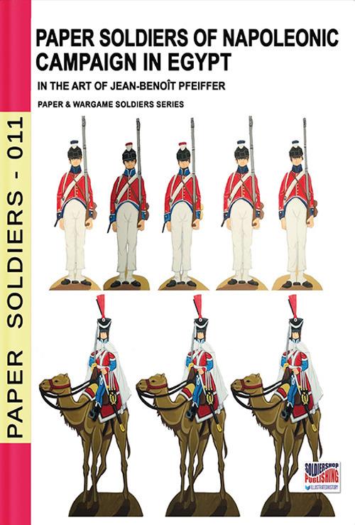 Paper soldiers of Napoleonic campaign in Egypt. Nuova ediz. - Jean-Benoît Pfeiffer - copertina
