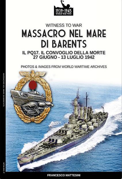Massacro nel Mare di Barents - Francesco Mattesini - ebook