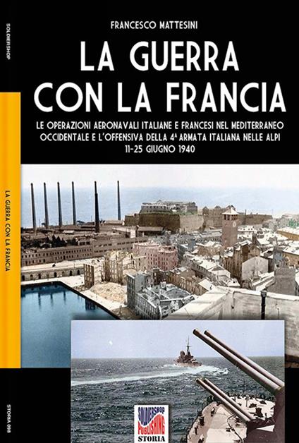 La guerra con la Francia - Francesco Mattesini - ebook