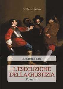 Libro L' esecuzione della giustizia Elisabetta Sala