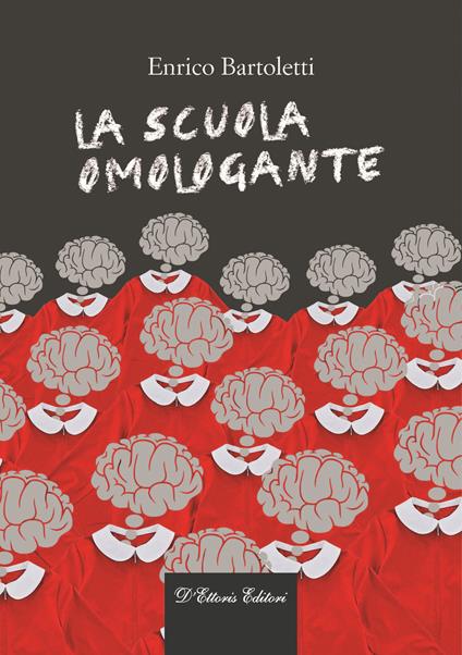 La scuola omologante - Enrico Bartoletti - copertina
