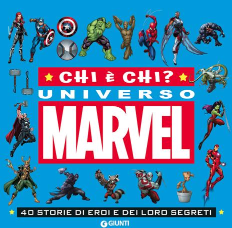 Chi è chi? Universo Marvel. 40 storie di eroi e dei loro segreti. Ediz. a colori - copertina
