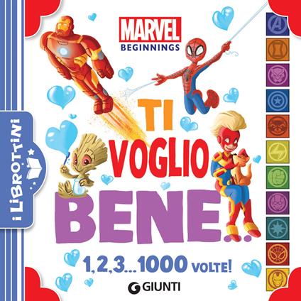 Ti voglio bene. 1, 2, 3... 1000 volte! Marvel beginnings - Disney,Marvel - ebook
