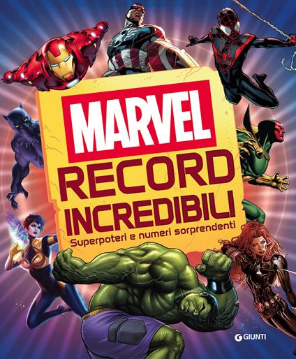 Record incredibili. Marvel. Superpoteri e numeri sorprendenti. Ediz. a colori - copertina