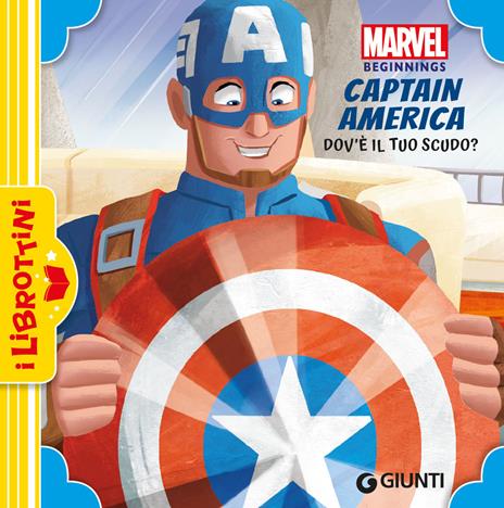 Dov'è il tuo scudo? Captain America. Marvel beginnings - copertina