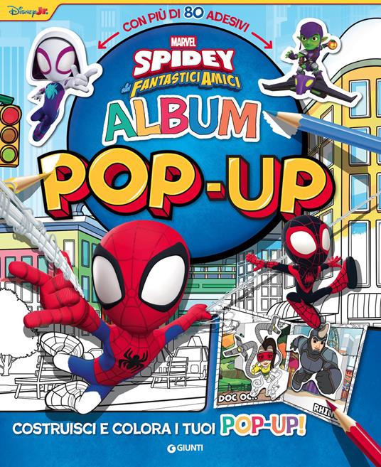 Spidey e i suoi fantastici amici. Album pop-up. Costruisci e colora i tuoi pop-up! Con adesivi. Ediz. a colori - copertina
