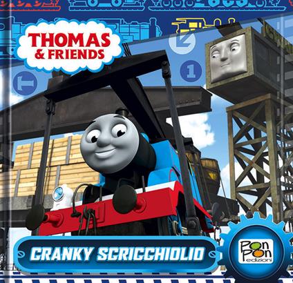 Cranky Scricchiolio. Thomas & friends. Ediz. illustrata - copertina