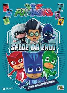 Sfide da eroi. Pj Masks. Ediz. a colori. Con Carte