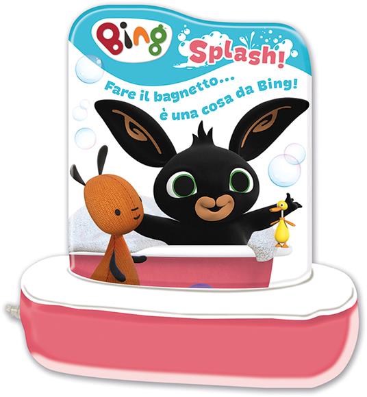 Splash! Fare il bagnetto... è una cosa da Bing! Libro bagnetto. Ediz. a colori - Alice Torricelli - copertina