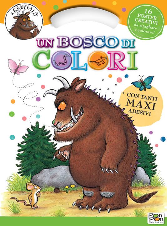 Un bosco di colori. Activity book. Il Gruffalò. Con adesivi. Ediz. illustrata - copertina