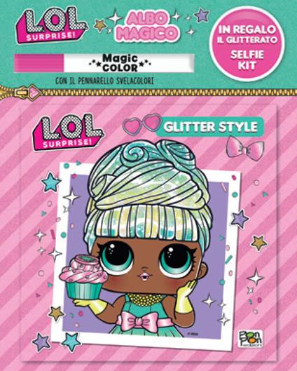 Albo magico. Glitter style. L.O.L. Surprise! Ediz. a colori. Con gadget - copertina