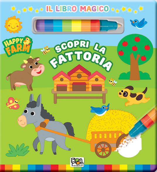Scopri la fattoria. Happy farm. Libro magico. Ediz. a colori. Con pennarello ad acqua - Irene Mazza - copertina