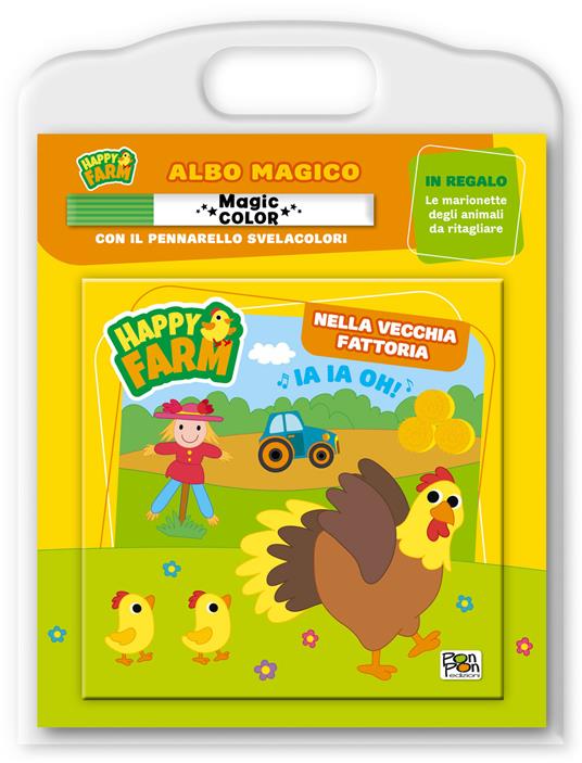Nella vecchia fattoria. Happy farm. Albo magico. Ediz. a colori. Con pennarello svelacolori - Irene Mazza,Arianna Nicora - copertina