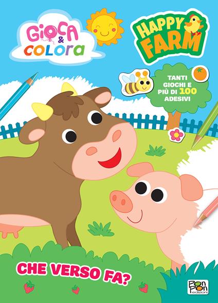 Che verso fa? Happy farm. Gioca e colora. Ediz. a colori. Con QR code. Con flash card degli animali. Con Adesivi - Irene Mazza,Lisa Capiotto - copertina