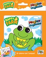 Happy farm. Magico bagnetto. Ediz. a colori