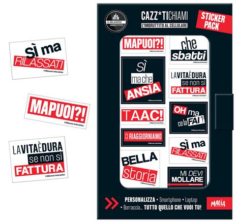 Cazz* ti chiami. L'Imbruttito al cellulare. Il Milanese Imbruttito. Sticker pack - copertina