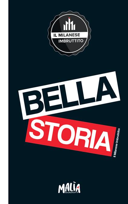 Bella storia. Il Milanese Imbruttito. Notebook - copertina
