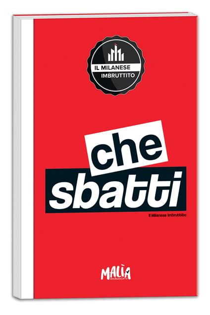 Che sbatti. Il Milanese Imbruttito. Notebook - copertina