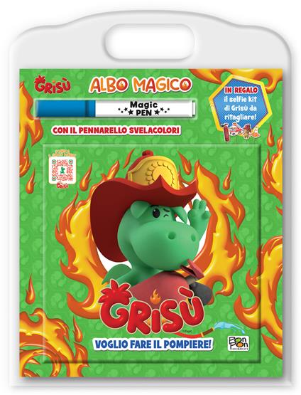 Voglio fare il pompiere. Grisù. Albo magico.. Ediz. a colori. Con pennarello svelacolori - Lisa Capiotto - copertina