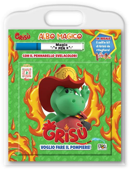 Voglio fare il pompiere. Grisù. Albo magico.. Ediz. a colori. Con pennarello svelacolori - Lisa Capiotto - copertina