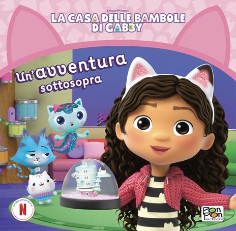 Un'avventura sottosopra. La casa delle bambole di Gabby. Ediz. a colori - copertina