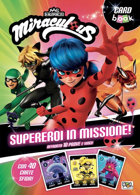 Supereroi in missione! Miraculous. Card book. Ediz. a colori. Con 40 Carte - Lucia Marenzi - copertina