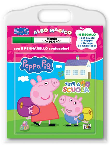 Tutti a scuola! Albo magico. Peppa pig. Ediz. a colori. Con pennarello svelacolori - Lucia Marenzi - copertina