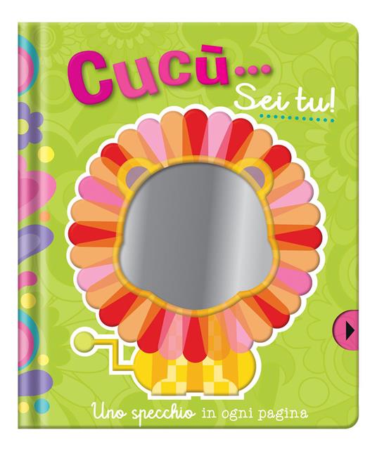 Cucù... Sei tu! Uno specchio in ogni pagina. Ediz. a colori - copertina