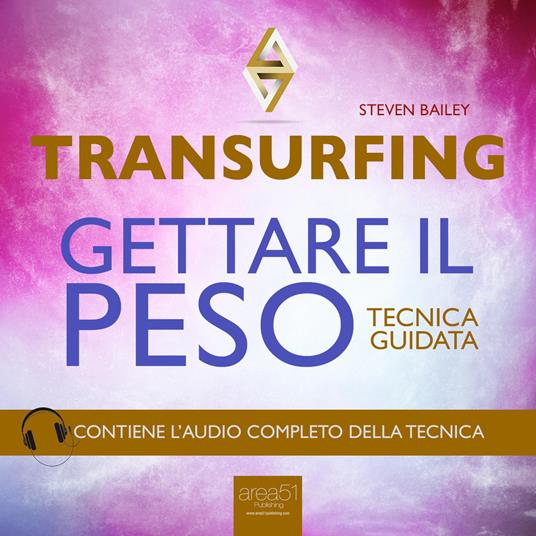 Transurfing. Gettare il peso
