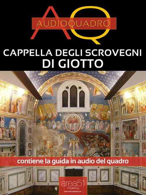 Cappella degli Scrovegni di Giotto. Audioquadro. Con File audio per il download - Cristian Camanzi - ebook