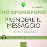 Ho’oponopono. Prendere il messaggio