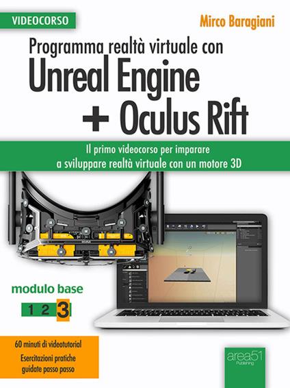 Programma realtà virtuale con Unreal Engine + Oculus Rift Videocorso. Modulo base. Vol. 3 - Mirco Baragiani - ebook