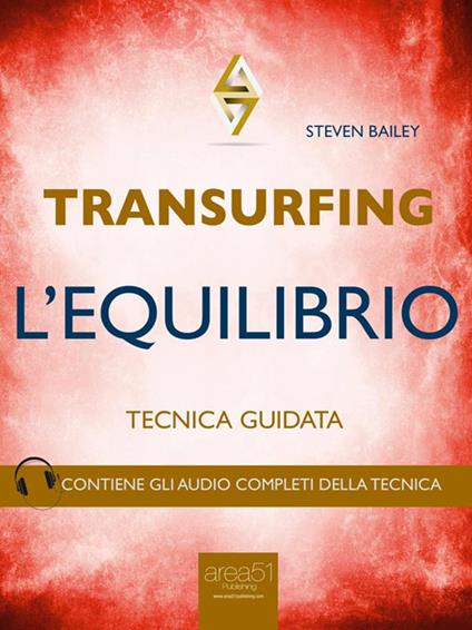 Transurfing. L'equilibrio. Tecnica guidata - Steven Bailey - ebook