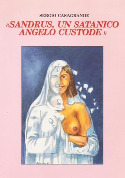 Sandrus, un satanico angelo custode - Sergio Casagrande - copertina