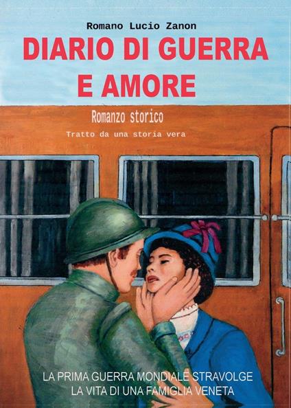 Diario di guerra e amore - Romano L. Zanon - copertina