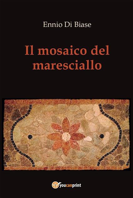Il mosaico del maresciallo - Ennio Di Biase - ebook