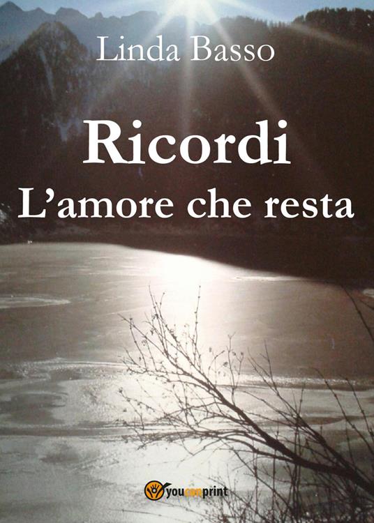 Ricordi. L'amore che resta - Linda Basso - copertina