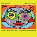 Il manicomio della bella folla, quella poco innamorata