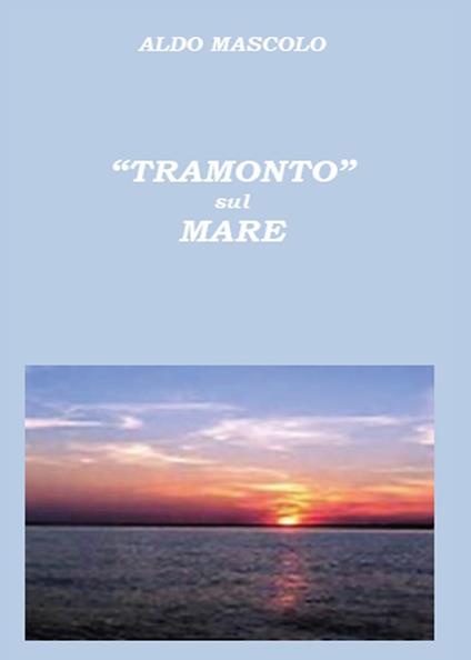 Tramonto sul mare - Aldo Mascolo - copertina