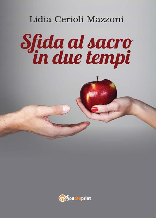 Sfida al sacro in due tempi - Lidia Cerioli Mazzoni - copertina