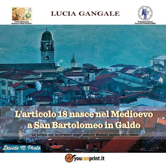 L' articolo 18 nasce nel Medioevo a San Bartolomeo in Galdo - Lucia Gangale - copertina