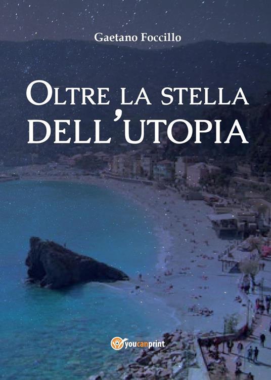 Oltre la stella dell'utopia - Gaetano Foccillo - copertina