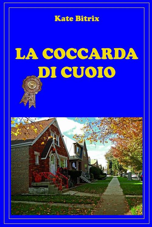 La coccarda di cuoio - Kate Bitrix - ebook
