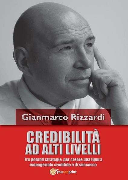 Credibilità ad alti livelli - Gianmarco Rizzardi - copertina