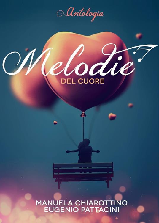 Melodie del cuore - Manuela Chiarottino,Eugenio Pattacini - copertina