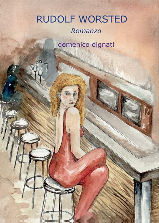 Rudolf worsted - Domenico Dignati - copertina