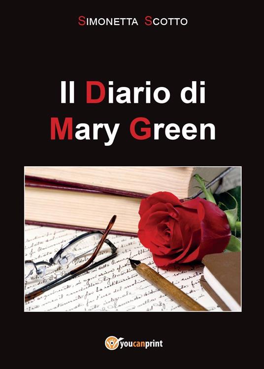 Il diario di Mary Green - Simonetta Scotto - copertina