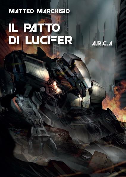 Il patto di Lucifer. A.R.C.A. - Matteo Marchisio - copertina