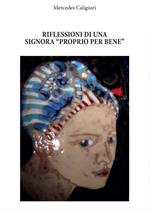 Riflessioni di una signora «proprio perbene»